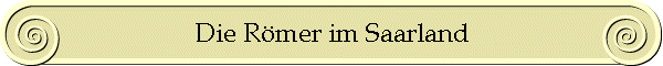 Die Römer im Saarland