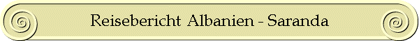 Reisebericht Albanien - Saranda