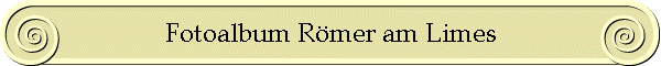 Fotoalbum R�mer am Limes